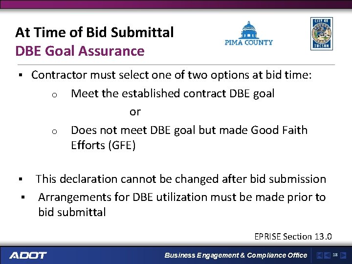 At Time of Bid Submittal DBE Goal Assurance § Contractor must select one of