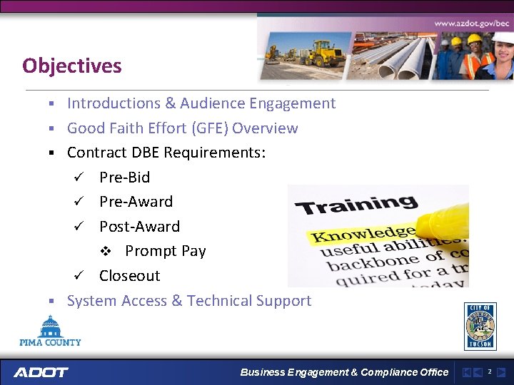 Objectives Introductions & Audience Engagement § Good Faith Effort (GFE) Overview § Contract DBE