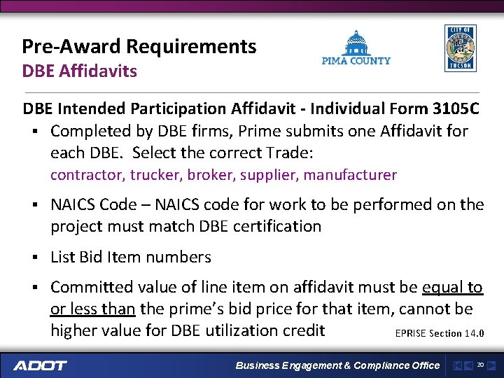 Pre-Award Requirements DBE Affidavits DBE Intended Participation Affidavit - Individual Form 3105 C §