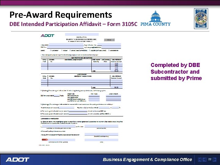 Pre-Award Requirements DBE Intended Participation Affidavit – Form 3105 C Completed by DBE Subcontractor