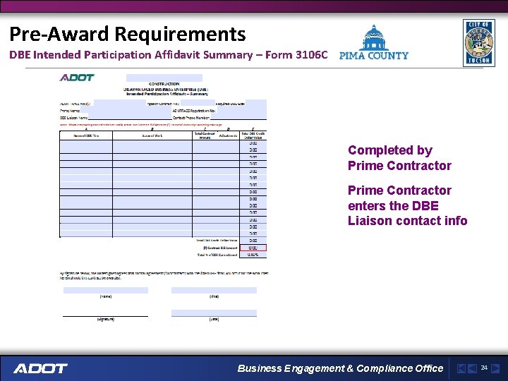 Pre-Award Requirements DBE Intended Participation Affidavit Summary – Form 3106 C Completed by Prime