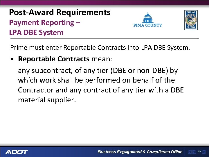 Post-Award Requirements Payment Reporting – LPA DBE System Prime must enter Reportable Contracts into