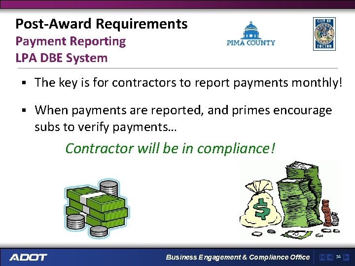 Post-Award Requirements Payment Reporting LPA DBE System § The key is for contractors to