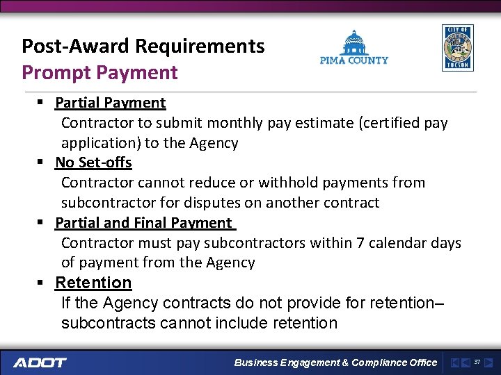 Post-Award Requirements Prompt Payment § Partial Payment Contractor to submit monthly pay estimate (certified