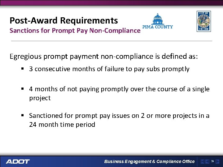 Post-Award Requirements Sanctions for Prompt Pay Non-Compliance Egregious prompt payment non-compliance is defined as: