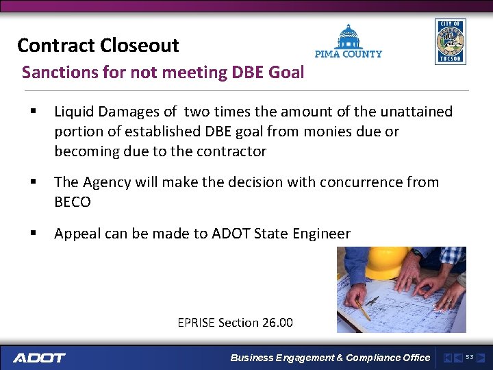 Contract Closeout Sanctions for not meeting DBE Goal § Liquid Damages of two times