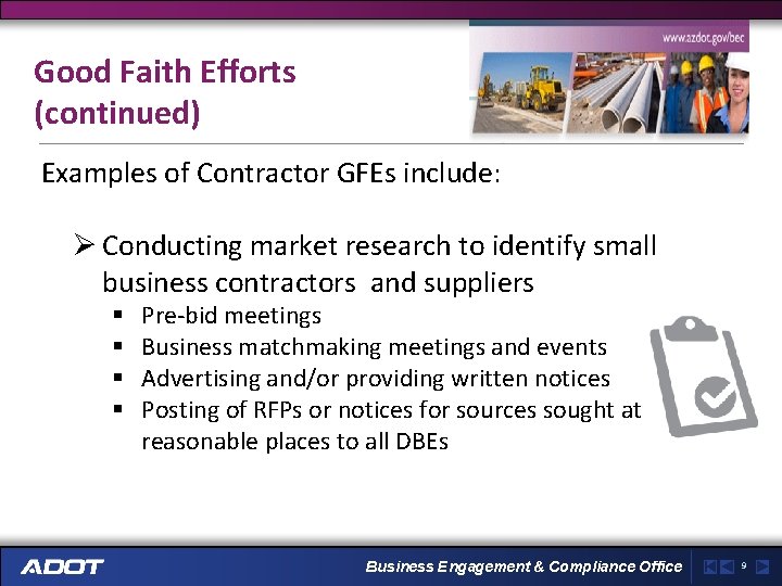 Good Faith Efforts (continued) Examples of Contractor GFEs include: Ø Conducting market research to