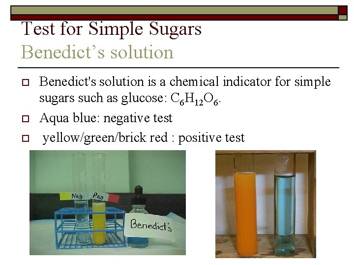 Test for Simple Sugars Benedict’s solution o o o Benedict's solution is a chemical