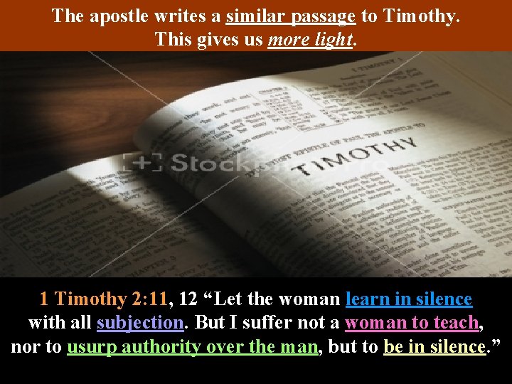 The apostle writes a similar passage to Timothy. This gives us more light. 1