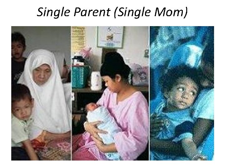 Single Parent (Single Mom) 
