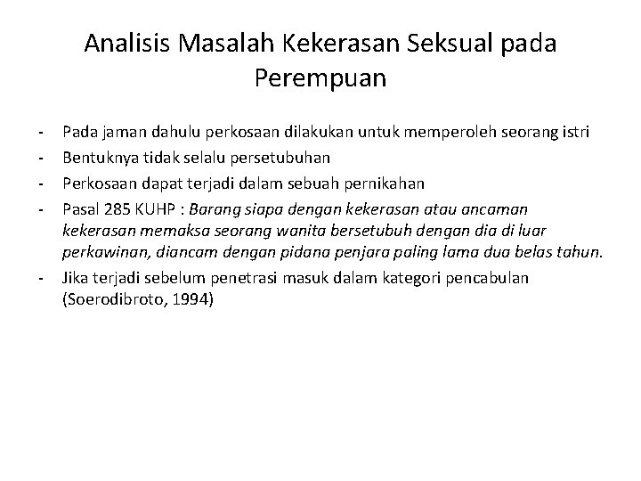 Analisis Masalah Kekerasan Seksual pada Perempuan - - Pada jaman dahulu perkosaan dilakukan untuk