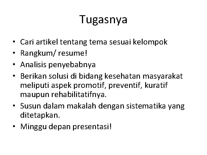 Tugasnya Cari artikel tentang tema sesuai kelompok Rangkum/ resume! Analisis penyebabnya Berikan solusi di