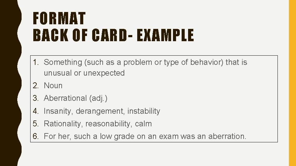 FORMAT BACK OF CARD- EXAMPLE 1. Something (such as a problem or type of