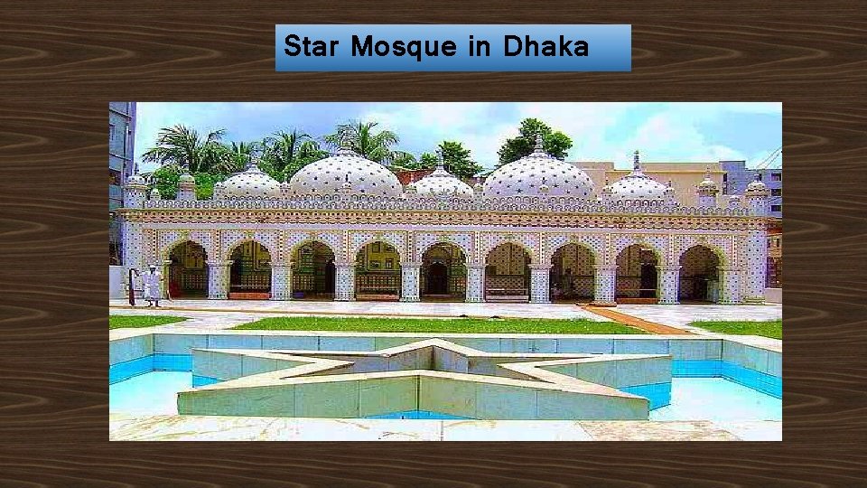 Star Mosque in Dhaka 