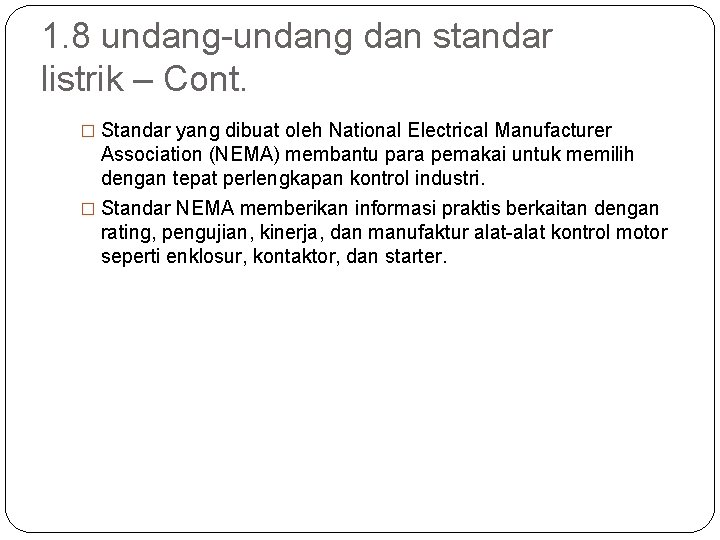 1. 8 undang-undang dan standar listrik – Cont. � Standar yang dibuat oleh National