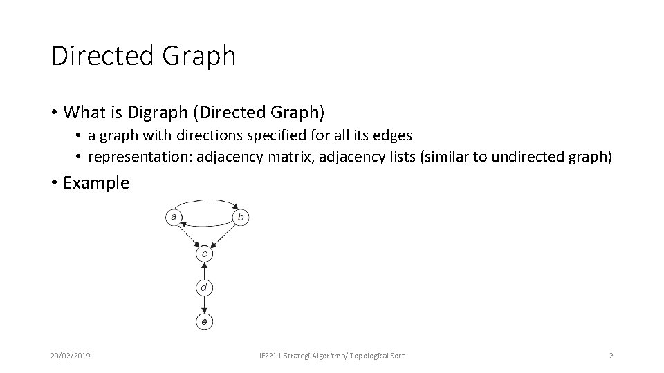 Directed Graph • What is Digraph (Directed Graph) • a graph with directions specified