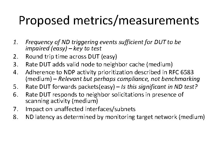Proposed metrics/measurements 1. 2. 3. 4. 5. 6. 7. 8. Frequency of ND triggering