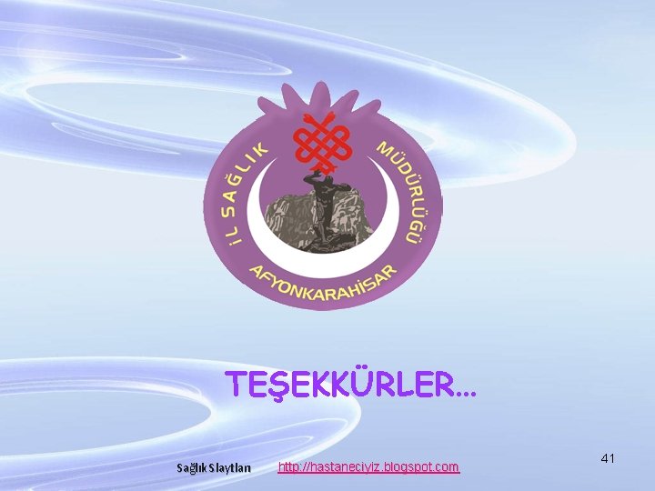 TEŞEKKÜRLER… Sağlık Slaytları http: //hastaneciyiz. blogspot. com 41 