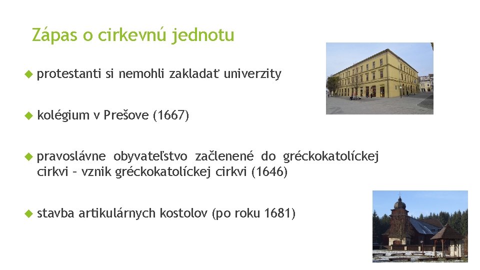 Zápas o cirkevnú jednotu protestanti kolégium si nemohli zakladať univerzity v Prešove (1667) pravoslávne