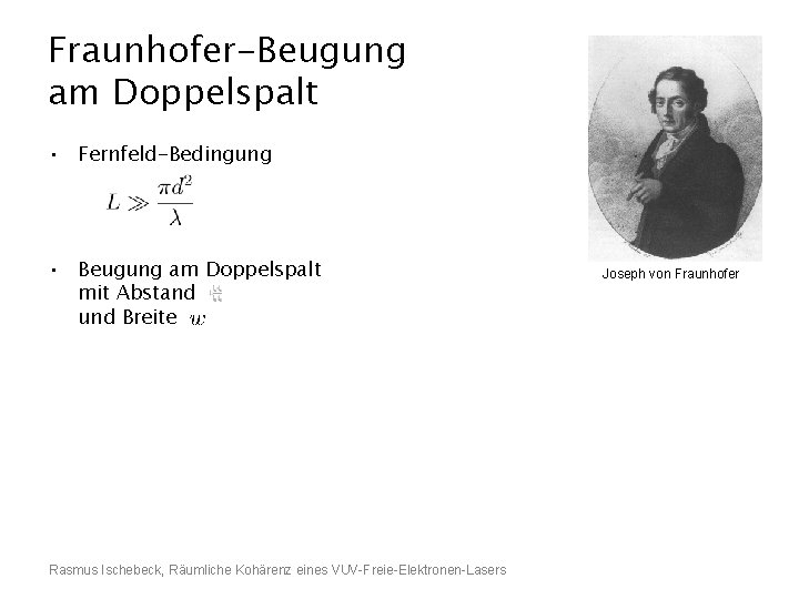 Fraunhofer-Beugung am Doppelspalt • Fernfeld-Bedingung • Beugung am Doppelspalt mit Abstand und Breite Rasmus