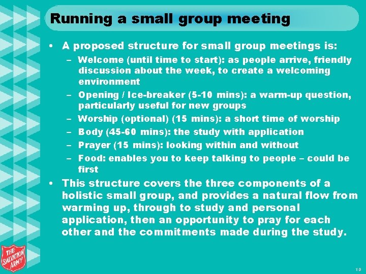 Running a small group meeting • A proposed structure for small group meetings is: