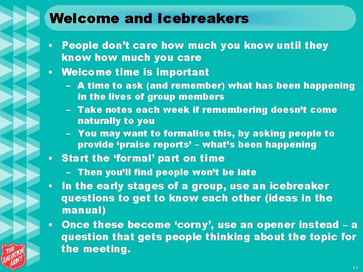 Welcome and Icebreakers • People don’t care how much you know until they know