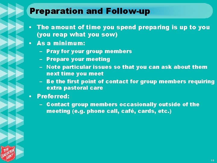 Preparation and Follow-up • The amount of time you spend preparing is up to