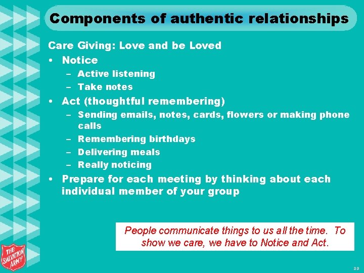 Components of authentic relationships Care Giving: Love and be Loved • Notice – Active