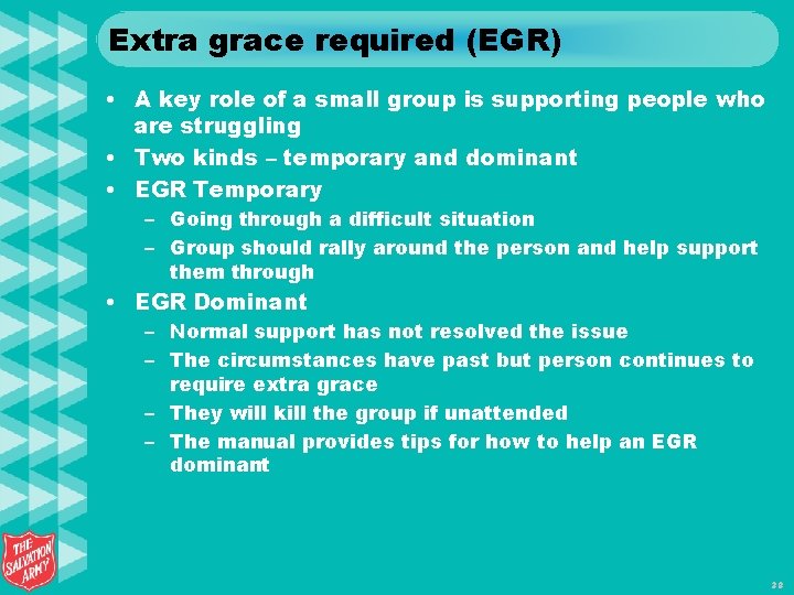 Extra grace required (EGR) • A key role of a small group is supporting
