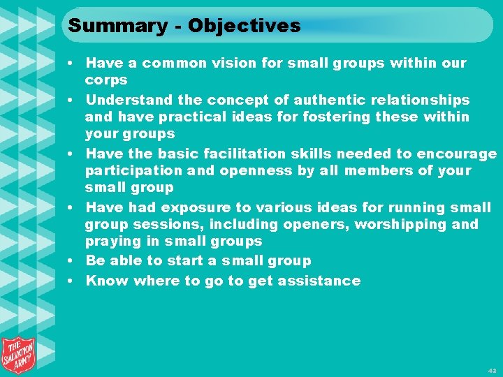 Summary - Objectives • Have a common vision for small groups within our corps