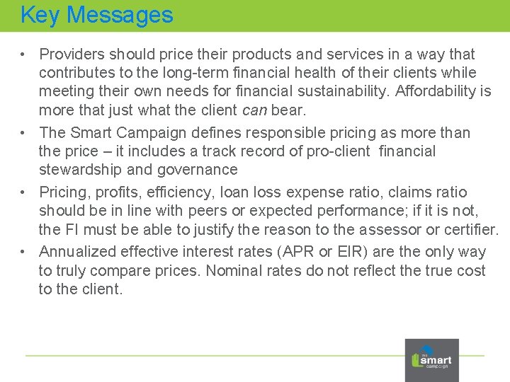 Key Messages • Providers should price their products and services in a way that
