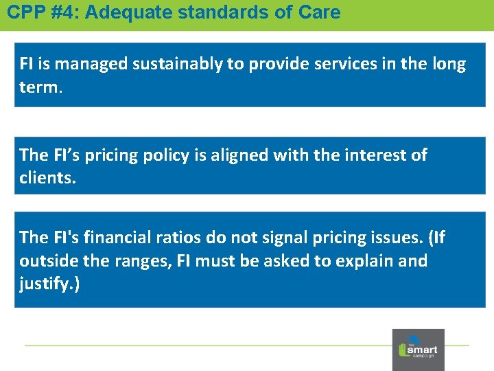 CPP #4: Adequate standards of Care FI is managed sustainably to provide services in