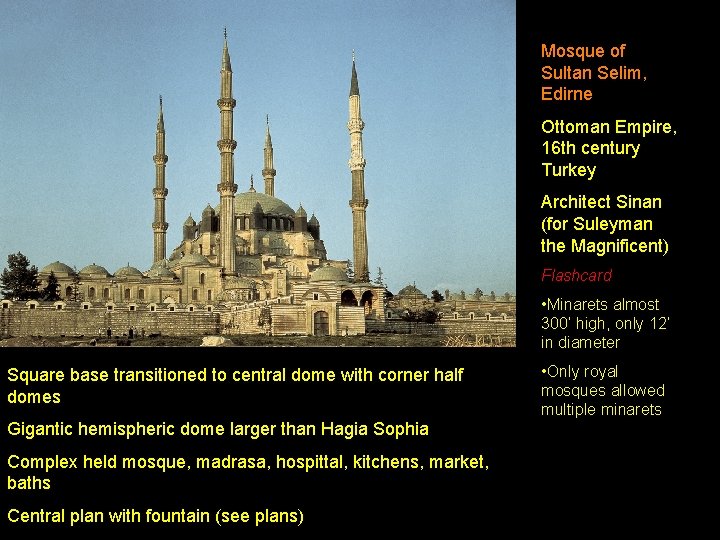 Mosque of Sultan Selim, Edirne Ottoman Empire, 16 th century Turkey Architect Sinan (for