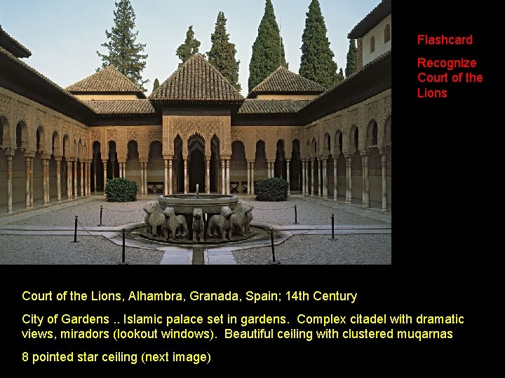 Flashcard Recognize Court of the Lions, Alhambra, Granada, Spain; 14 th Century City of