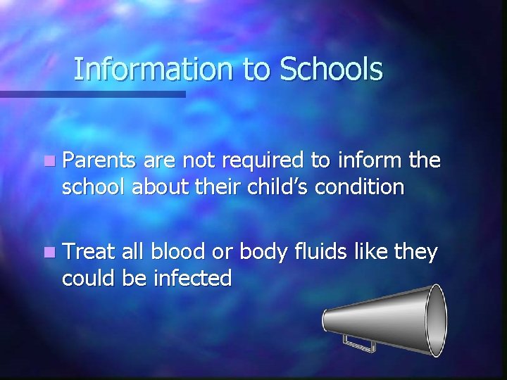 Information to Schools n Parents are not required to inform the school about their