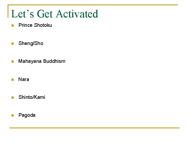 Let’s Get Activated n Prince Shotoku n Sheng/Sho n Mahayana Buddhism n Nara n