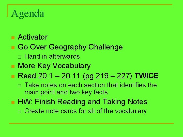 Agenda n n Activator Go Over Geography Challenge q n n More Key Vocabulary