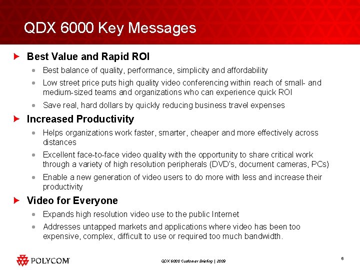 QDX 6000 Key Messages Best Value and Rapid ROI · Best balance of quality,