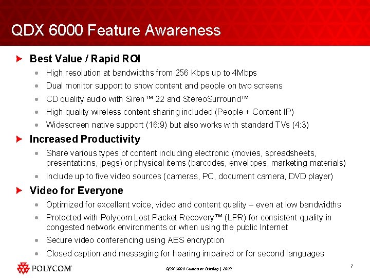 QDX 6000 Feature Awareness Best Value / Rapid ROI · High resolution at bandwidths