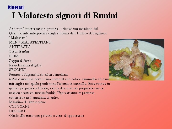 itinerari I Malatesta signori di Rimini Ancor più interessante il pranzo… ricette malatestiane del