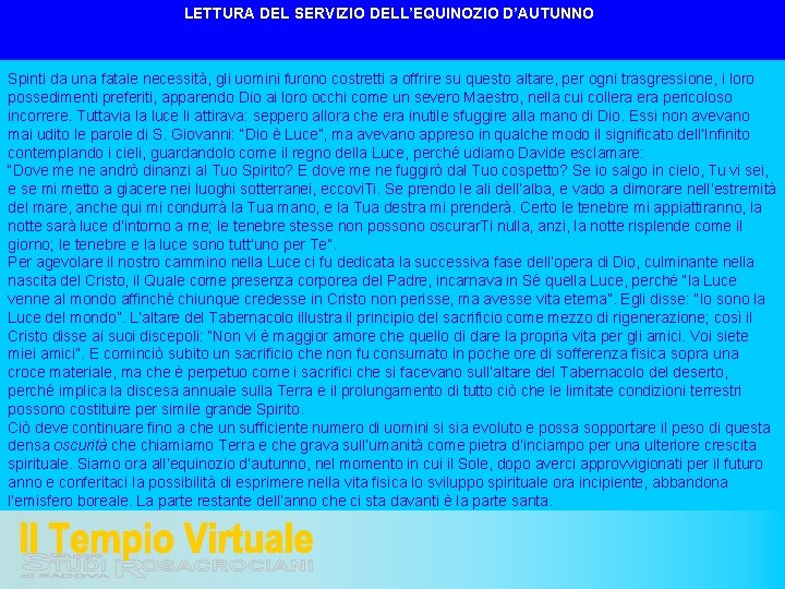 LETTURA DEL SERVIZIO DELL’EQUINOZIO D’AUTUNNO Spinti da una fatale necessità, gli uomini furono costretti
