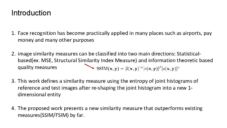 Introduction 1. Face recognition has become practically applied in many places such as airports,