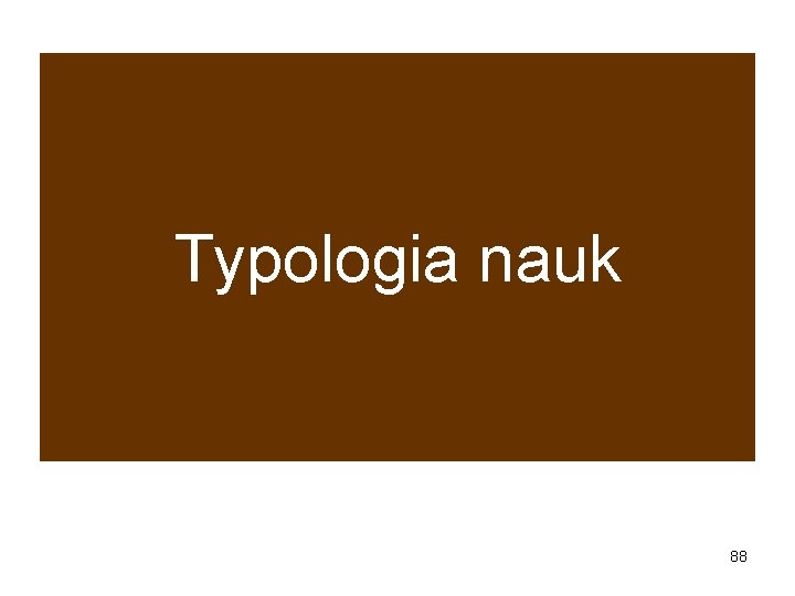 Typologia nauk 88 