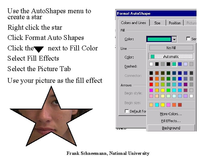 Use the Auto. Shapes menu to create a star Right click the star Click