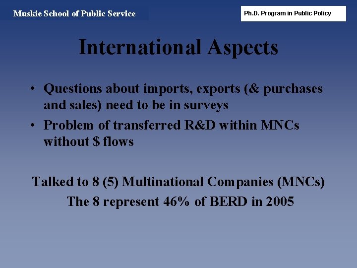 Muskie School of Public Service Ph. D. Program in Public Policy International Aspects •