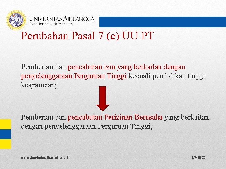 Perubahan Pasal 7 (e) UU PT Pemberian dan pencabutan izin yang berkaitan dengan penyelenggaraan