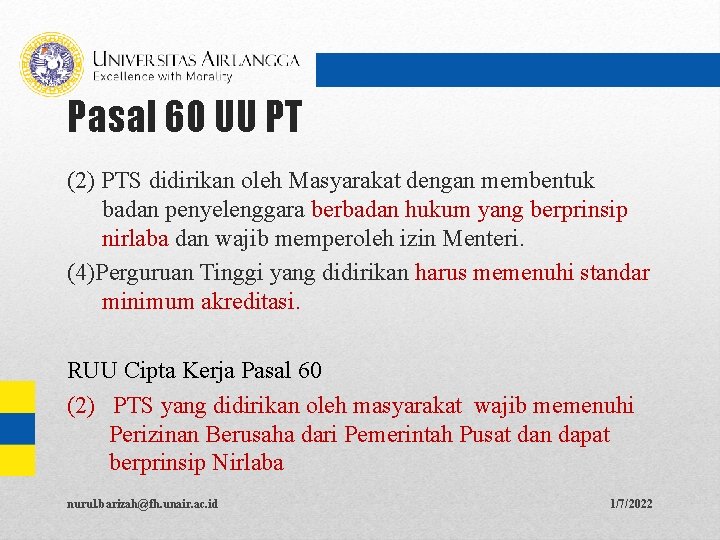 Pasal 60 UU PT (2) PTS didirikan oleh Masyarakat dengan membentuk badan penyelenggara berbadan