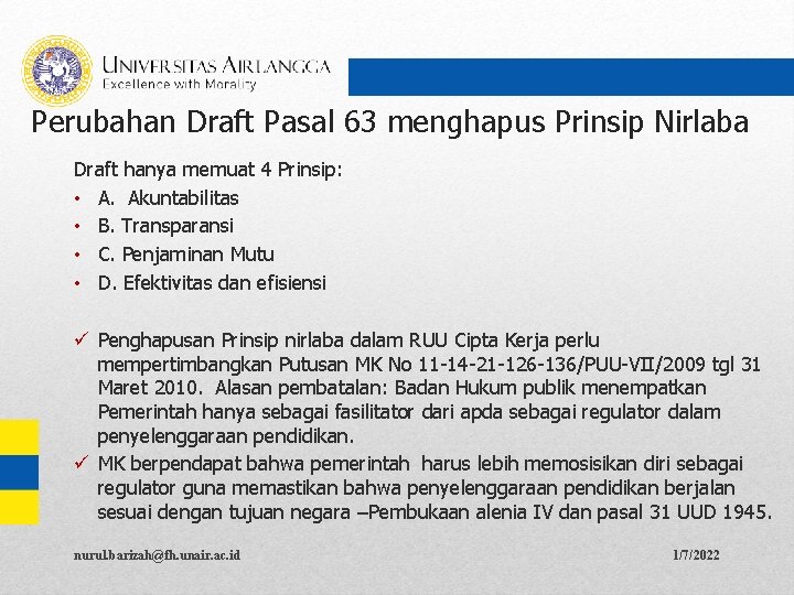 Perubahan Draft Pasal 63 menghapus Prinsip Nirlaba Draft hanya memuat 4 Prinsip: • A.