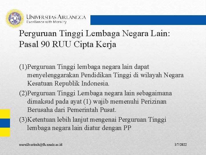 Perguruan Tinggi Lembaga Negara Lain: Pasal 90 RUU Cipta Kerja (1)Perguruan Tinggi lembaga negara