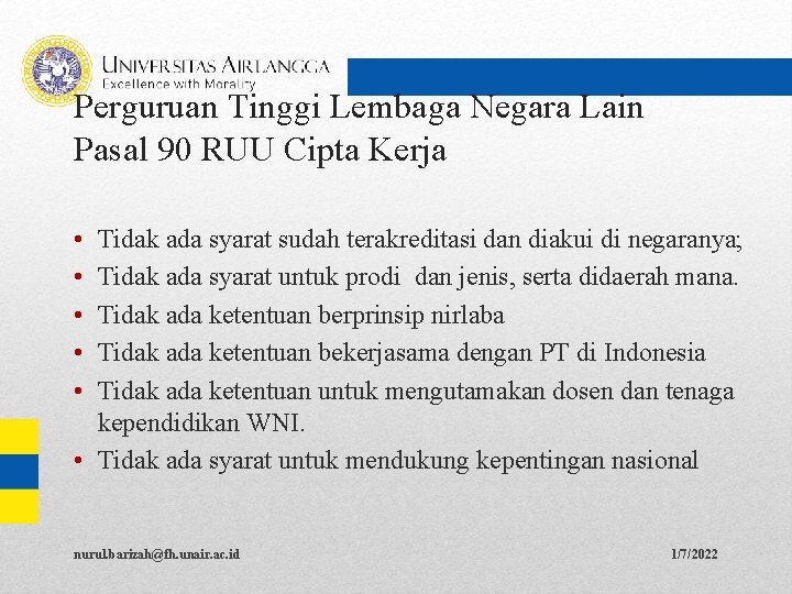 Perguruan Tinggi Lembaga Negara Lain Pasal 90 RUU Cipta Kerja • • • Tidak